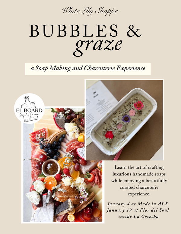 Bubbles & Graze : A Soap Making and Charcuterie Experience